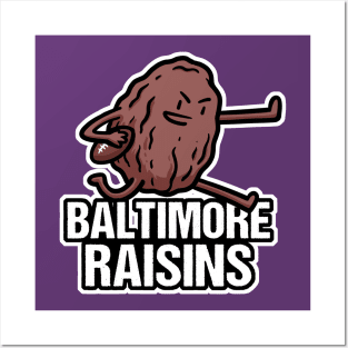 Baltimore Raisins Posters and Art